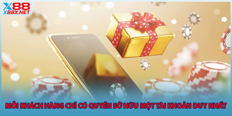 Mỗi khách hàng chỉ có quyền sở hữu một tài khoản duy nhất